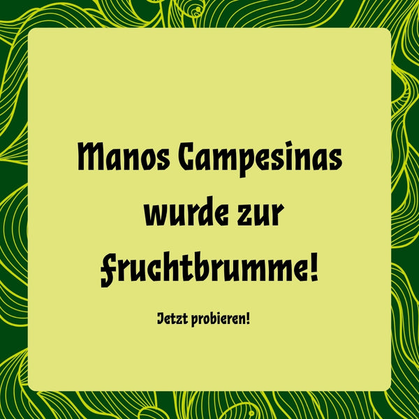 Manos Campesinas wurde zur Fruchtbrumme