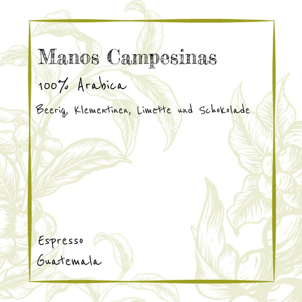 Manos Campesinas - Espresso - 100% Arabica - Lebendige Süße aus Guatemala