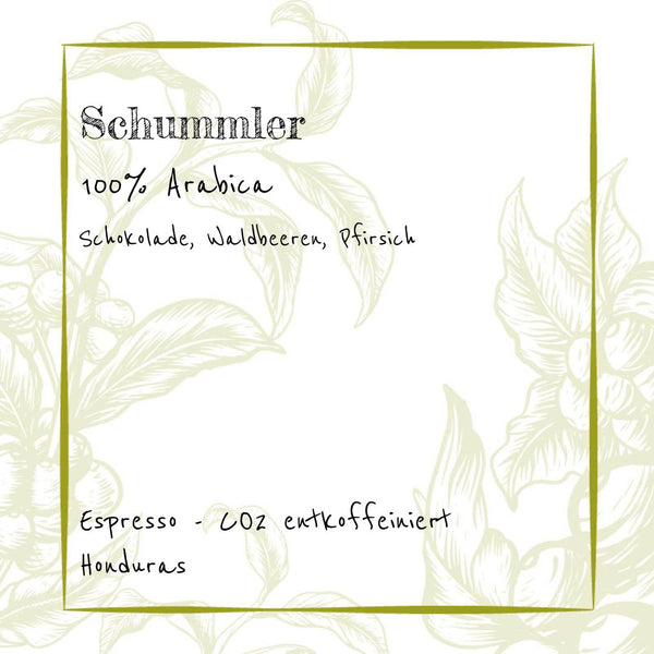 Schummler - Espresso - 100% Arabica - CO2 entkoffeiniert - Sanfte Fülle aus Honduras